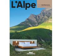 L'Alpe 103 - Architectures: Architectures. De l'utopie à la réalité