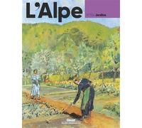 Collectif – L'Alpe 104 : Jardins – Broché – Revue – Glénat