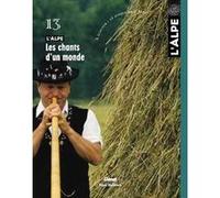 L'Alpe 13 - Les chants d'un monde Collectif (Auteur)