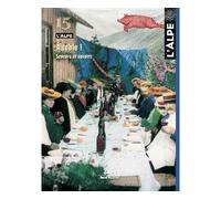 L'Alpe 15 - À table ! Saveurs et savoirs - Collectif - Glénat - broché - Revue