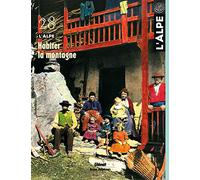 L'Alpe 28 - Habiter la montagne