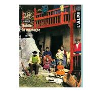 L'Alpe 28 - Habiter la montagne Tome 28 - Collectif - Glénat - broché - Revue
