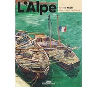 L'Alpe 97 - Le Rhône Le Rhône. Une civilisation fleuve - Collectif - Glénat - broché - Revue