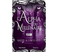 L'Alpha du millénaire Tome 01 - Sapir A. Englard - Hugo Roman - broché - Roman