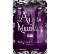 L'Alpha du millénaire Tome 02 - Sapir A. Englard - Hugo Roman - broché - Roman