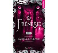 L'Alpha du millénaire Tome 04 - Sa frénésie
