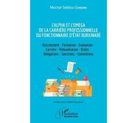 L'alpha Et L'omega De La Carrière Professionnelle Du Fonctionnaire D'état Burkinabè