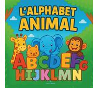 L'alphabet animal: Livres d'histoires pour enfants | Un safari ABC rimé de l'alligator à la zèbre ! | Éducatif | Lettres | Animaux | Alphabet | Éducation à domicile | Âges 0-5