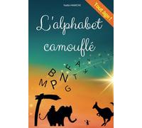 L'alphabet camouflé: Quatre animaux, une aventure/Cherche et trouve les lettres cachées/Abécédaire innovant/Dessins faits main/Version enfant ET ... Montessori/Ludique/Pédagogique