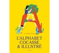 L'alphabet cocasse & illustré - Anne-Hélène Dubray - L'agrume - broché - Document jeunesse