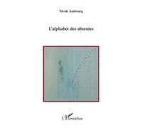 L'alphabet des absentes - Nicole Ambourg - L'harmattan - broché - Livre