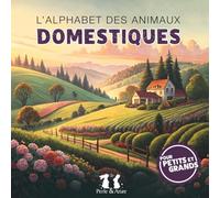 L'alphabet des animaux domestiques: Pour petits et grands