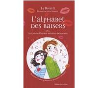 L'alphabet des baisers - Ou... les 26 meilleures recettes de baisers Jean-Yves Revault (Auteur), Joëlle Passeron (Illustration)