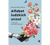 L'alphabet des sentiments humains ou comment nommer les émotions (Buch auf Polnisch)