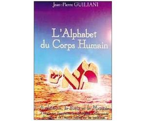 L'alphabet Du Corps Humain - L'architecte, Le Poète Et Le Musicien