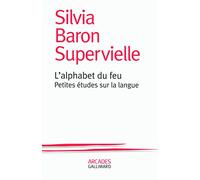 L'alphabet du feu: Petites études sur la langue