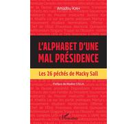L'alphabet d'une mal présidence Les 26 péchés de Macky Sall - Kah Amadou - L'harmattan - broché - Essai