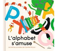 L'alphabet s'amuse : les lettres animées de Camille Pichon