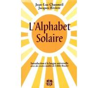 L'alphabet solaire - introduction à la langue universielle avec des textes inédits de l'abbé Boudet - Jean-Luc Chaumeil - Tredaniel La Maisnie - Livre
