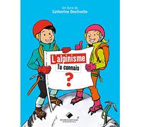 L'Alpinisme, tu connais ?