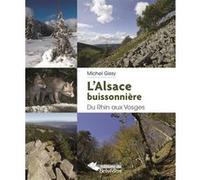 L'Alsace buissonnière, du Rhin aux Vosges Michel Gissy (Auteur)