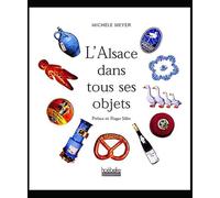 L'Alsace dans tous ses objets
