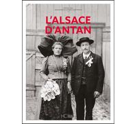L'Alsace d'Antan - Myriam Niss - Hc Eds - relié - Monographie