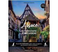 L'Alsace en 100 itinéraires zéro carbone Clémentine Santerre (Auteur)