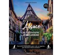 Clémentine Santerre – L'Alsace en 100 itinéraires zéro carbone – Guide – Broché