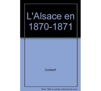 L'Alsace en 1870-1873 - L'huillier Fernand - Presses Universitaires Strasbourg - broché - Etude
