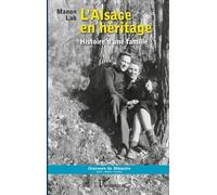 L'Alsace en héritage : Histoire d'une famille – L'Harmattan