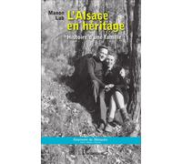L'Alsace en héritage Histoire d'une famille - Manon Lab - L'harmattan - broché - Etude