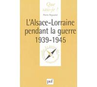 L'Alsace-Lorraine pendant la guerre 1939-1945
