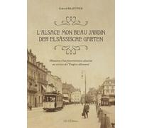 Gabriel Braeuner – L'Alsace, mon beau jardin – Roman – broché