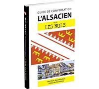 L'alsacien pour les Nuls Guide de conversation, 2e édition