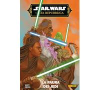 L'Alta Repubblica. Star Wars. Fase 3. La paura dei jedi (Vol.)