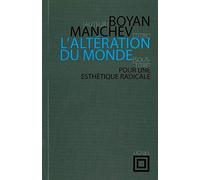 L' Altération du monde: Pour une esthétique radicale
