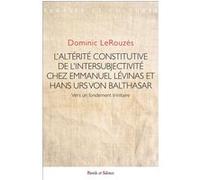 L'altérité constitutive de l'intersubjectivité Dominic LeRouzès (Auteur)