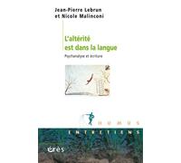 L'alterité est dans la langue : psychanalyse et écriture