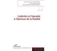 L'altérité et l'identité à l'épreuve de la fluidité Lenita Perrier (Auteur), Marion Bottero (Auteur), Oscar Quintero (Auteur)
