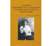 L'altérité, Fondement De La Personne Humaine Dans L'oeuvre D'edith Stein