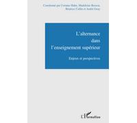 L'alternance dans l'enseignement supérieur: Enjeux et perspectives