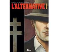 L'Alternative - Tome 01 Edouard Chevais-Deighton (Auteur), Stéphane Agosto (Dessinateur)