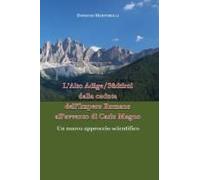 L'alto Adige/Südtirol Dalla Caduta Dell'impero Romano All'avvento Di Carlo Magno