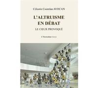 L'altruisme en débat Le coeur provoqué - Célestin Coomlan Avocan - L'harmattan - broché - Essai
