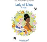 Laly et Lilas Elsa Valentin (Auteur), Fanny Ducasse (Illustration)