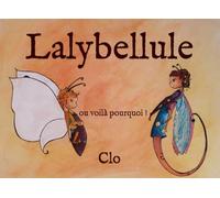 Lalybellule: ... ou voilà pourquoi !