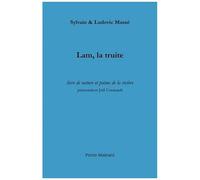 Lam, La Truite - Livre De Nature Et Poème De La Rivière