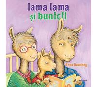 Lama Lama si bunicii - Anna Dewdney, Nemi, Editie in limba romana