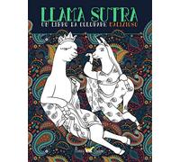 Lama Sutra: Un Libro Da Colorare Malizioso : Tema Kama Sutra con lama, bradipi e unicorni